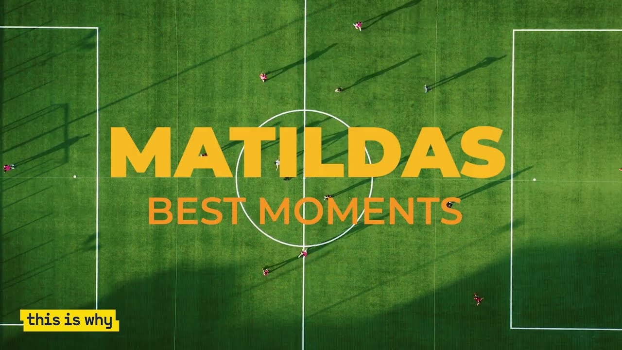 The Matildas' Best Moments