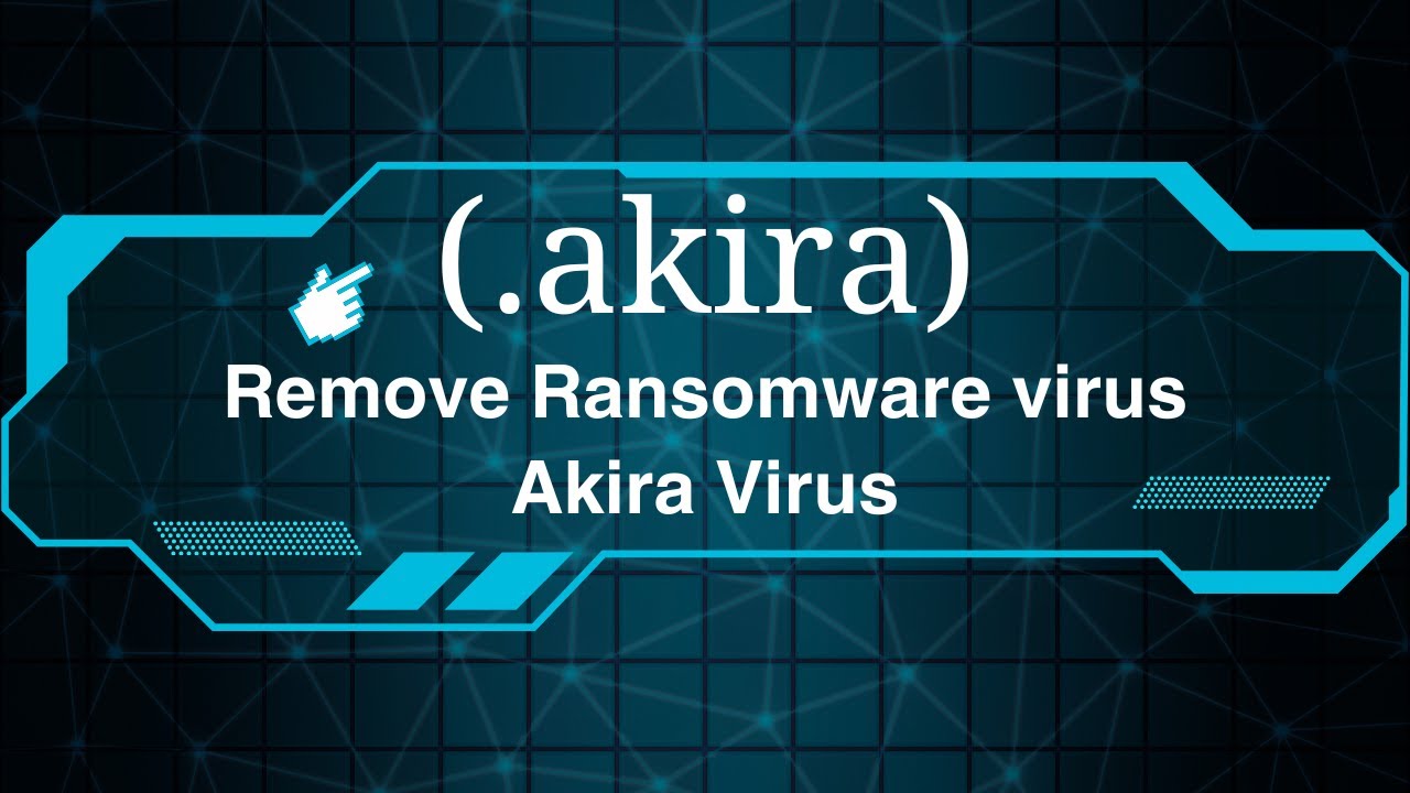 How to Fix Akira (.akira) ransomware virus