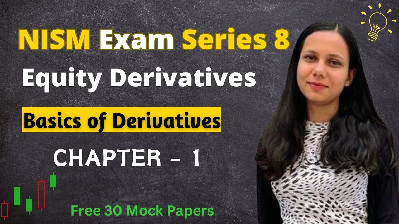 Chapter 1 | Basics of Derivatives | NISM  | Equity Derivatives series 8