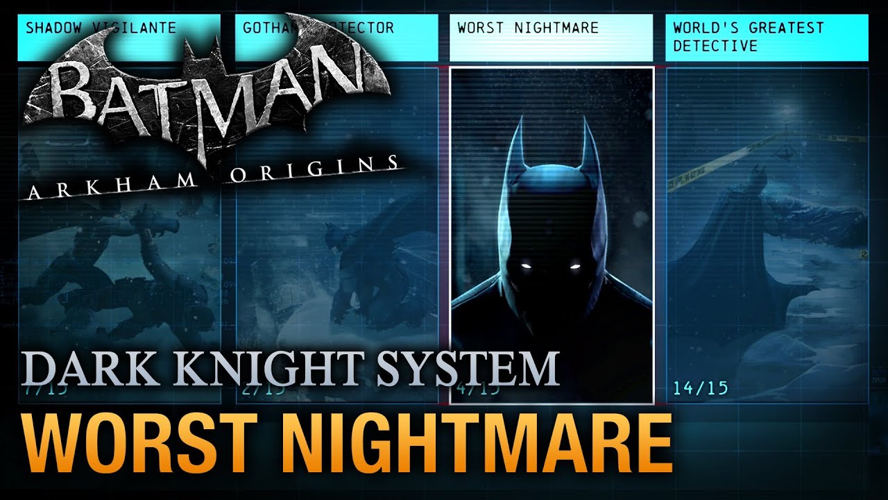 Batman: Arkham Origins - Worst Nightmare Guide (Dark Knight System)