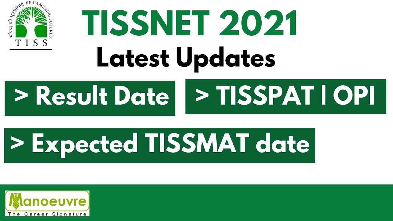 Tissnet 2021 - Latest Update : - Results date | TISSMAT Exam Date | TISSPAT | OPI etc..