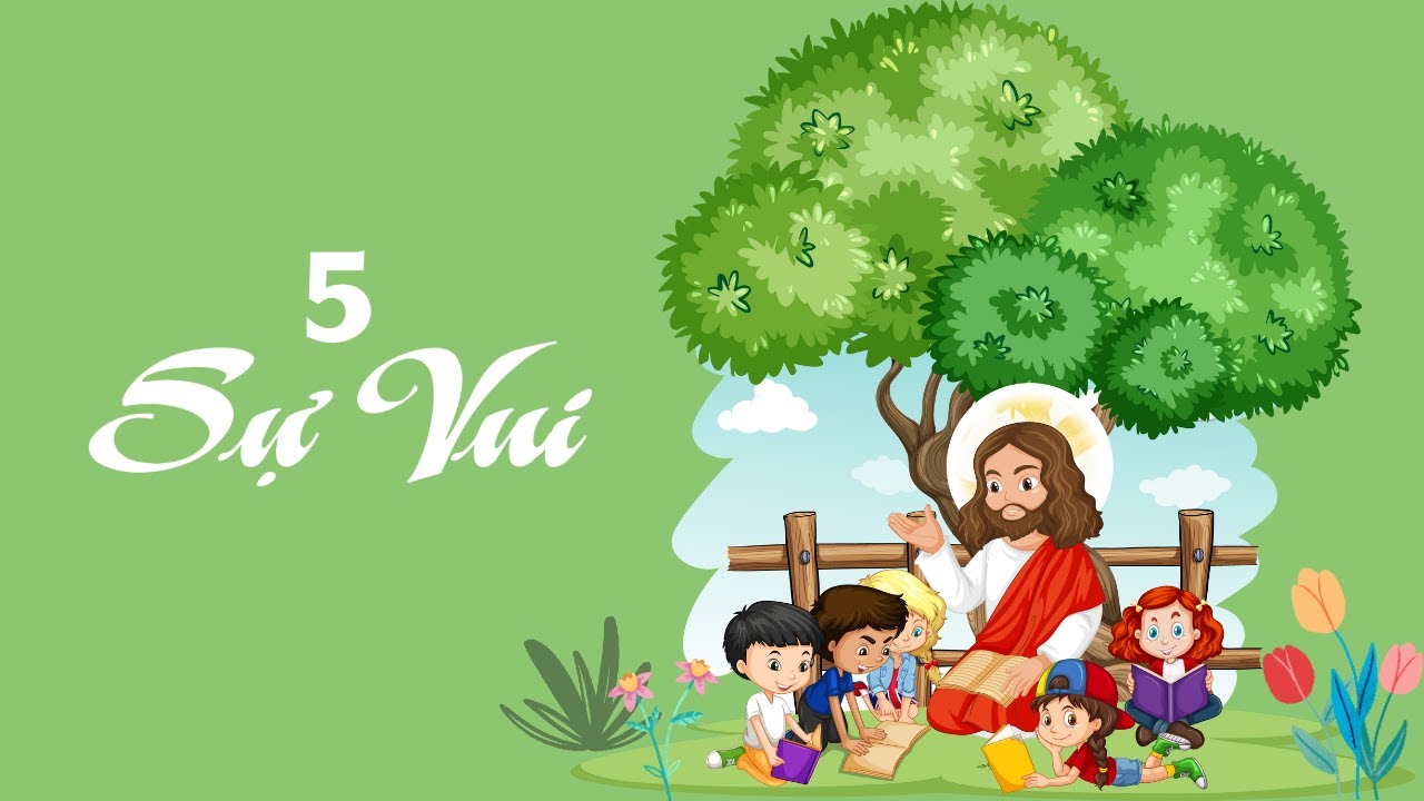 5 SỰ VUI l #grace #5_sự_vui #kinhmâncôi
