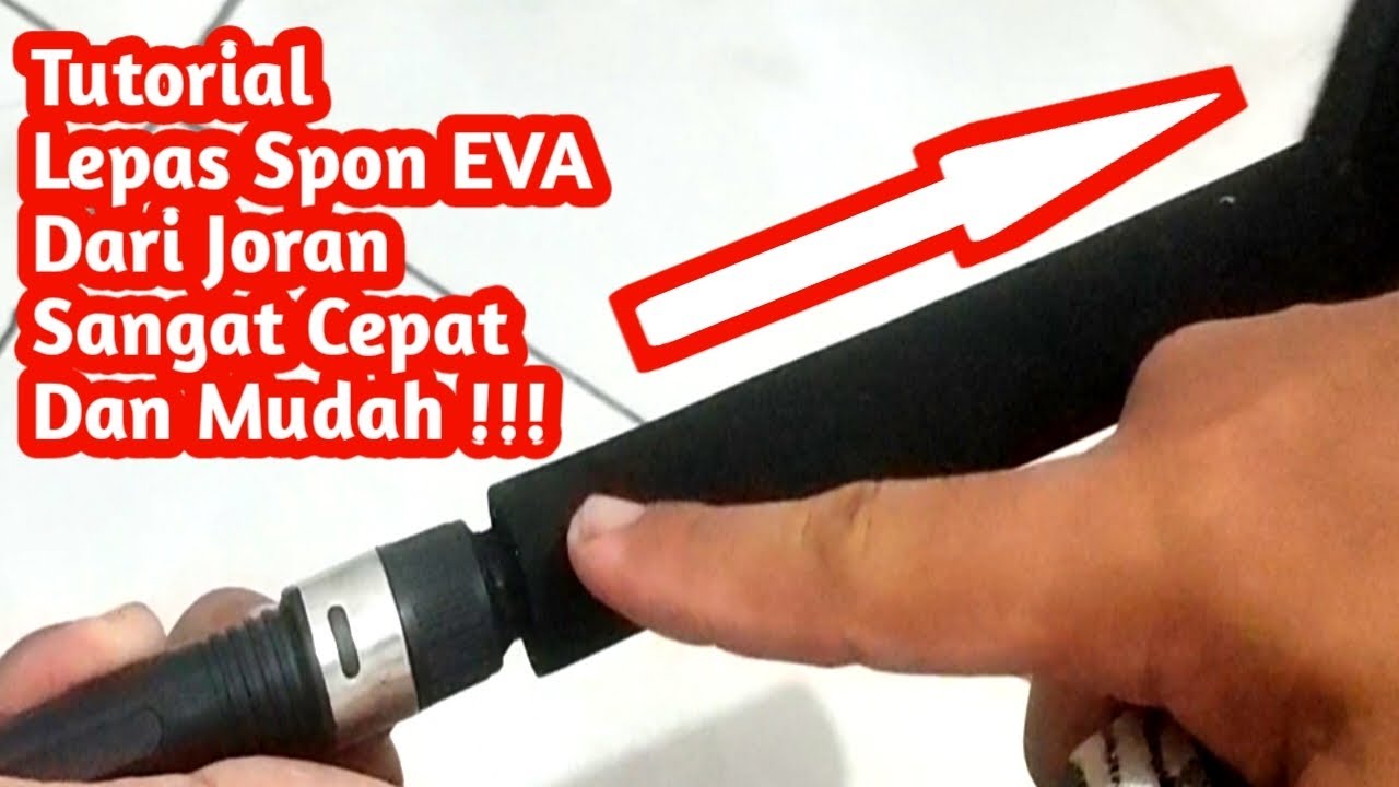 Cukup Lakukan Ini, Sangat Mudah Lepas Spon Eva Dari Joran Dijamin Efektif‼️