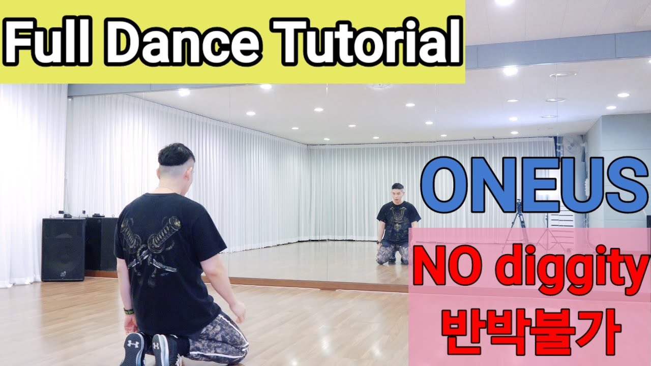 [Full Tutorial] Oneus(원어스) - '반박불가(No diggity)' 안무배우기 | by. dance soldier