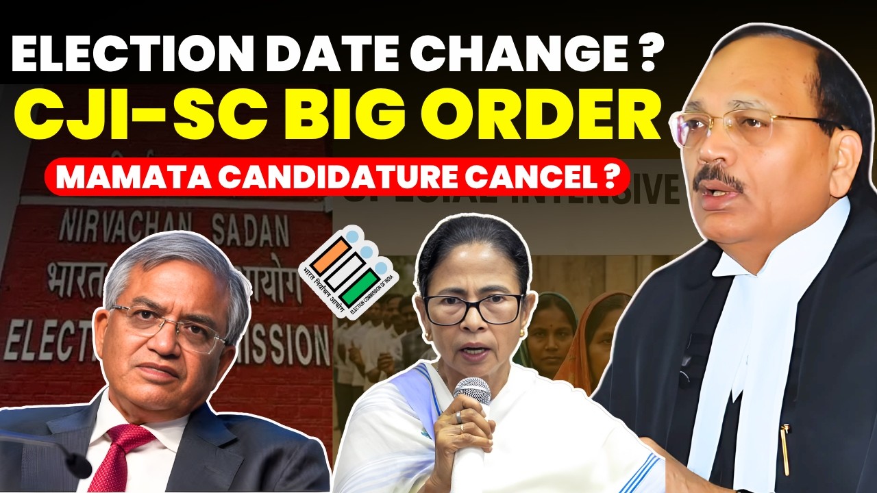 WB ELECTION DATE CHANGE? CJI-SC SOON BIG ORDER...CM MAMATA CANDIDATURE CANCEL? #supremecourtofindia