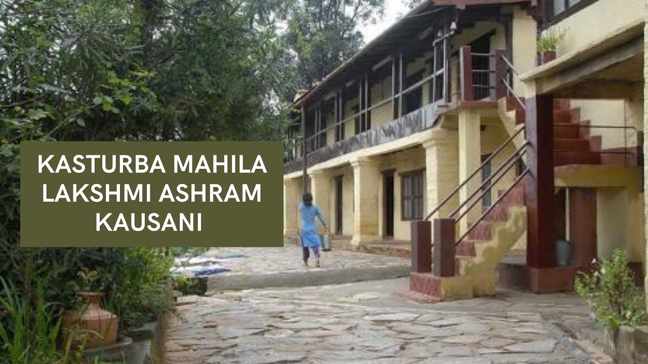 Visit to Kasturba Mahila Lakshmi Ashram, #kausani #uttarakhand  !!