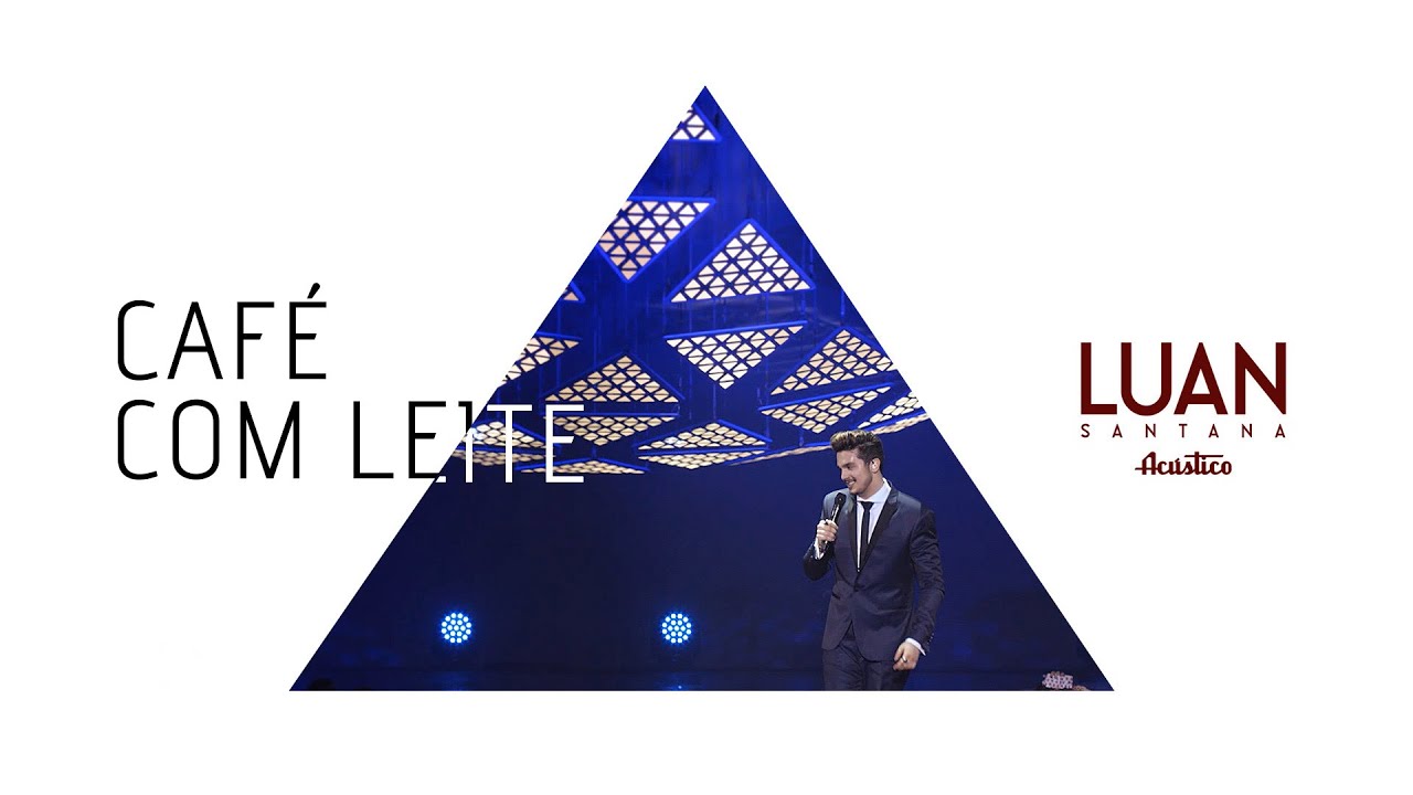 Luan Santana - Café com leite (DVD Luan Santana Acústico)