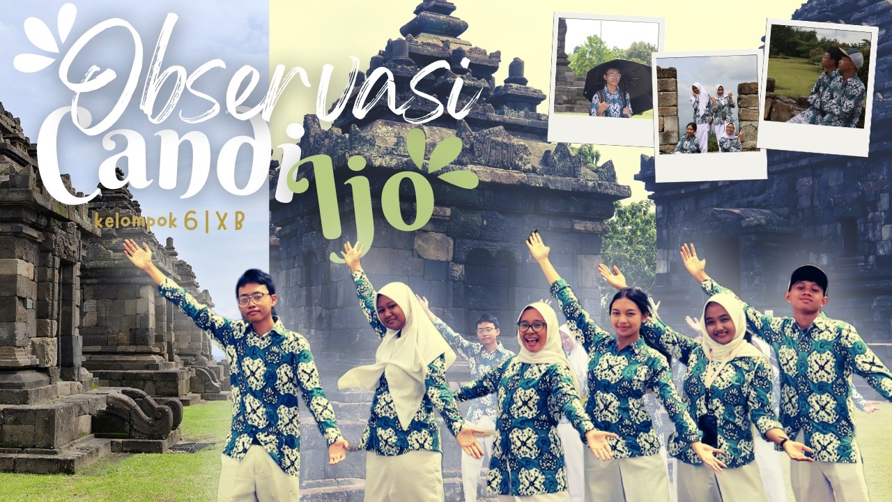 OBSERVASI CANDI IJO Kelompok 6