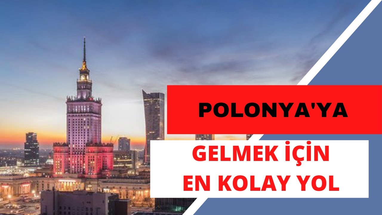Polonya'ya Gelmenin En Kolay Yolu