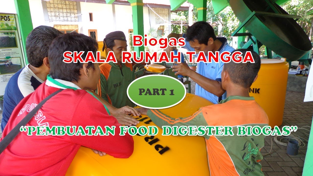 Pembuatan Food Digester Biogas Skala Rumah Tangga