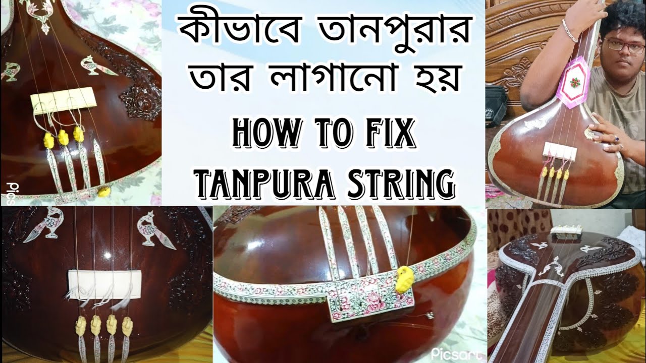 কীভাবে তানপুরার তার লাগানো হয় / How to fix a Tanpura String / Replacing Tanpura string