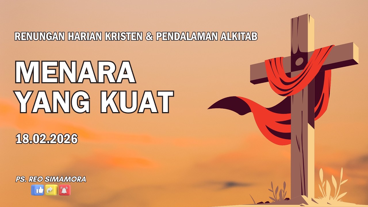 DAILY DEVOTION - 18 02 26 | MENARA YANG KUAT