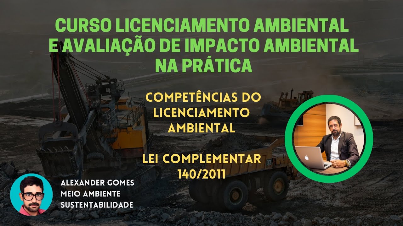 Compet&ecirc;ncias do Licenciamento Ambiental - Lei Complementar 140/2011