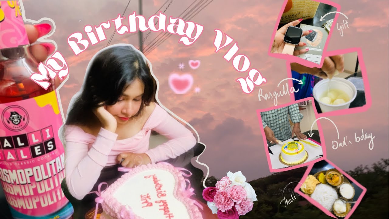 My 26th Birthday Vlog 🧸ྀི | Aesthetic vlog Indian ⪩⪨ grwm, Pinterest cake, dinner with family & more