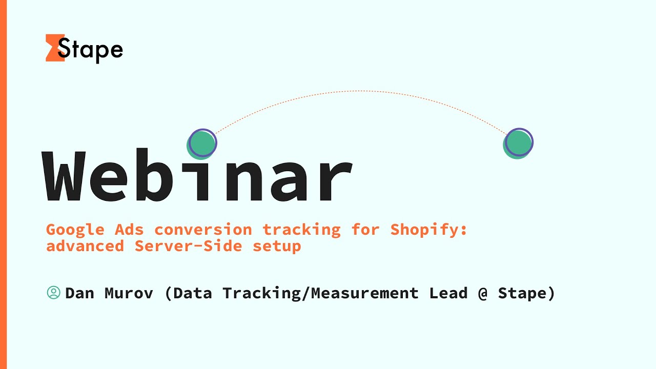 Google Ads Conversion Tracking for Shopify: Server-Side Setup | Webinar Recording