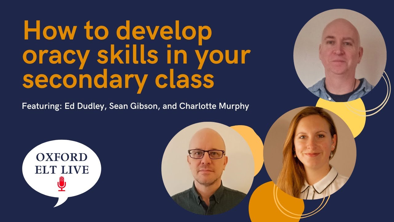 How to develop oracy skills in your secondary class