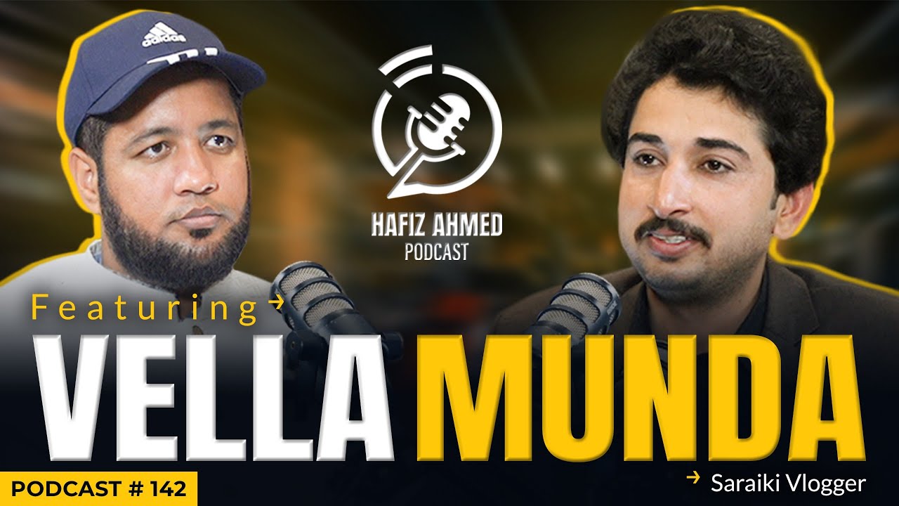 Hafiz Ahmed Podcast Featuring Vella Munda | Hafiz Ahmed