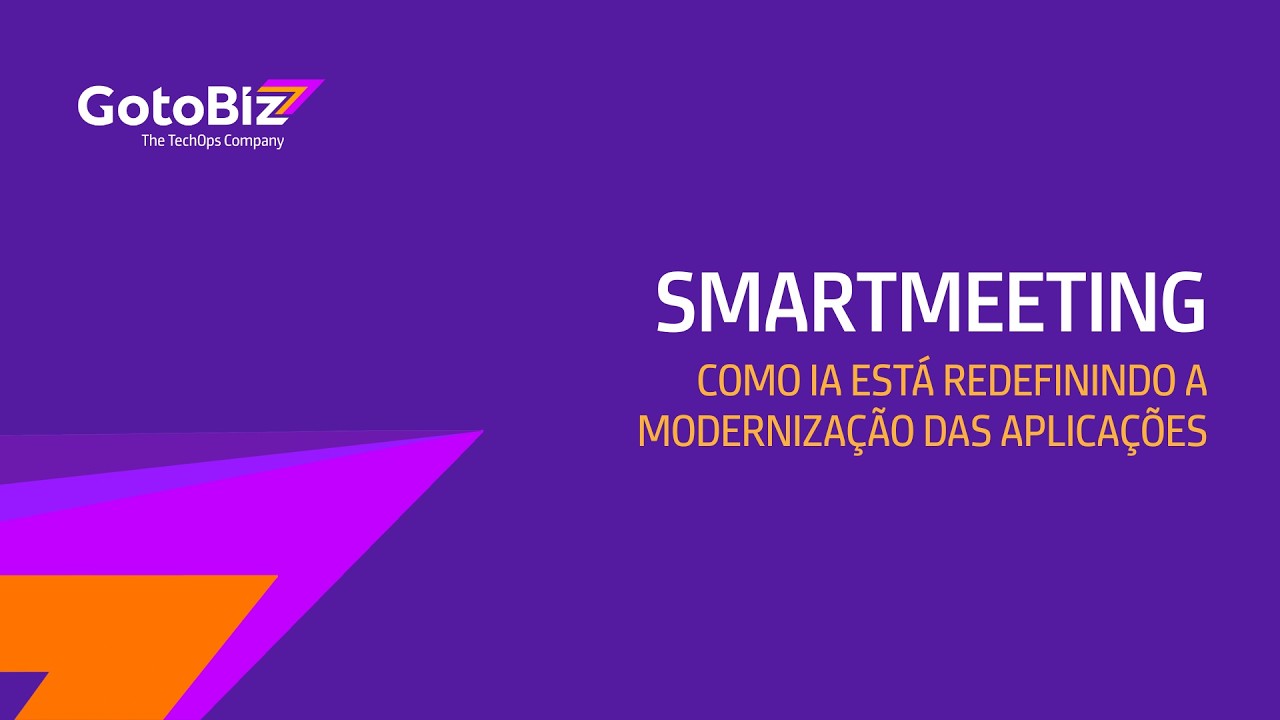 GotoBiz SmartMeeting - Como a IA está redefinindo a modernização das aplicações