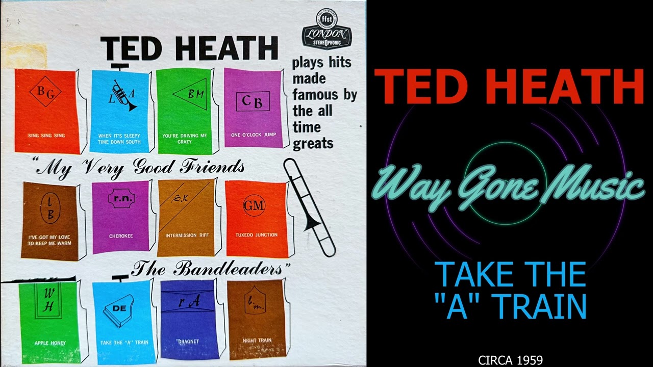 B4 - Ted Heath - Take the 'A' Train