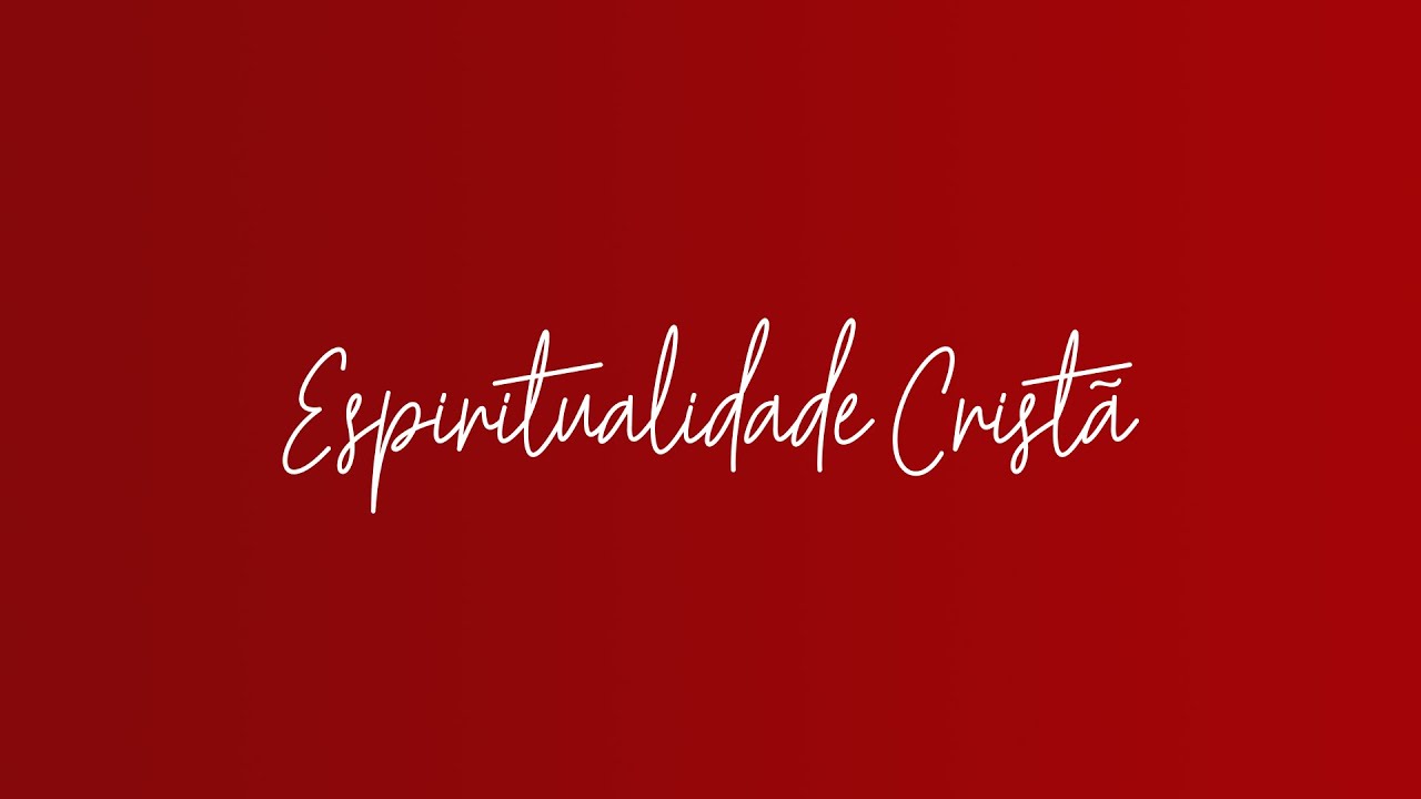 Apresenta&ccedil;&atilde;o do curso 'Espiritualidade Crist&atilde;'