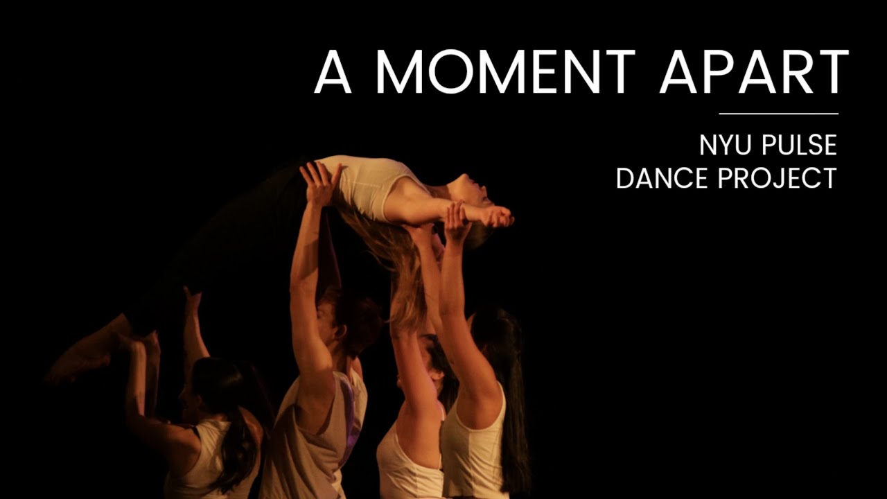 A Moment Apart | NYU Pulse Dance Project