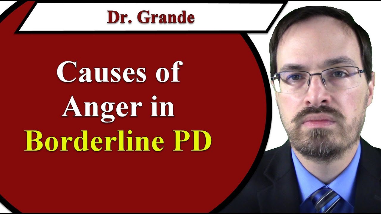 What Causes the Anger Component of Borderline Personality Disorder?