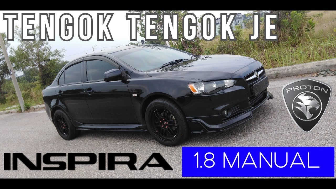 Tengok-tengok Je: 2014 Proton Inspira 1.8 Executive Manual