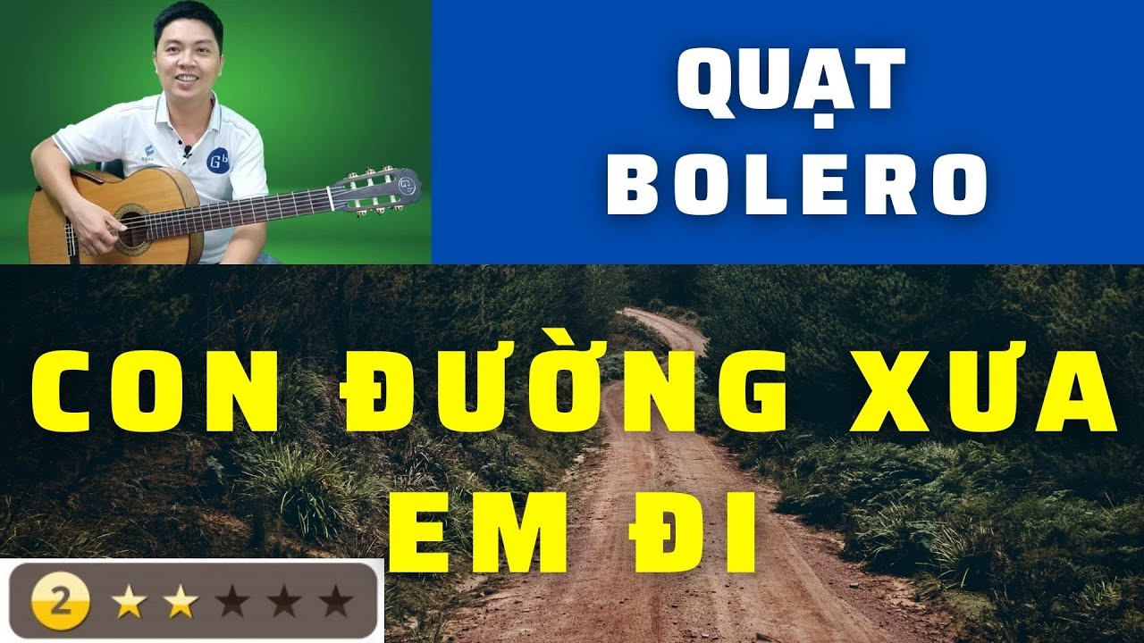 Hướng dẫn quạt bolero Con đường xưa em đi | Nguyễn Xuân Tùng | Học guitar online miễn phí