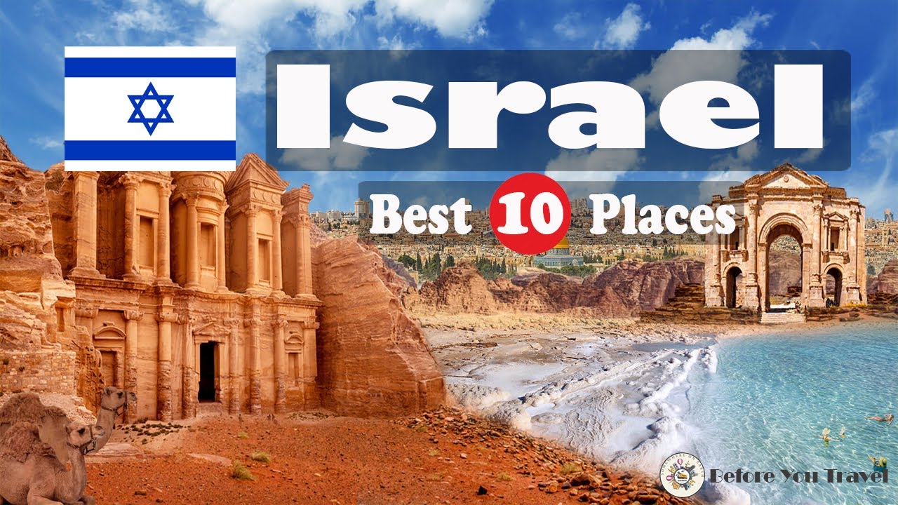 10 Best Places To Visit In Israel, Israel Travel Guide | Before You Travel