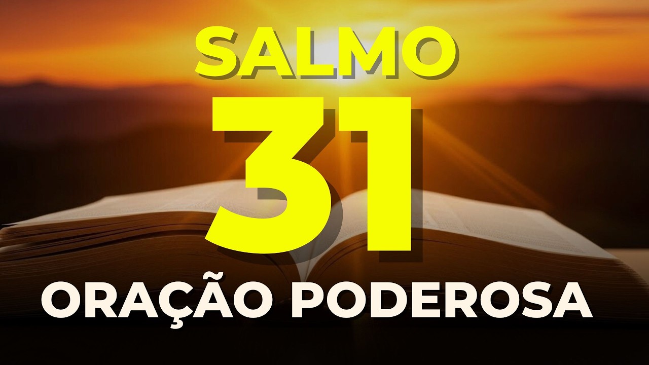 SALMO 31 – Deus Vai Te Livrar da Armadilha do Inimigo