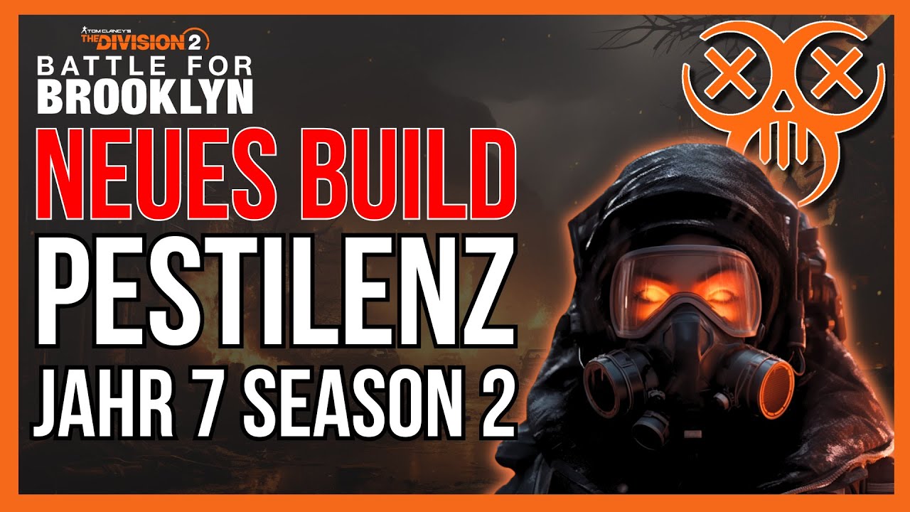 PESTILENZ BUILD The Division 2 Jahr 7 Season 2 / The Division 2 Pestilenz / The Division 2 Deutsch