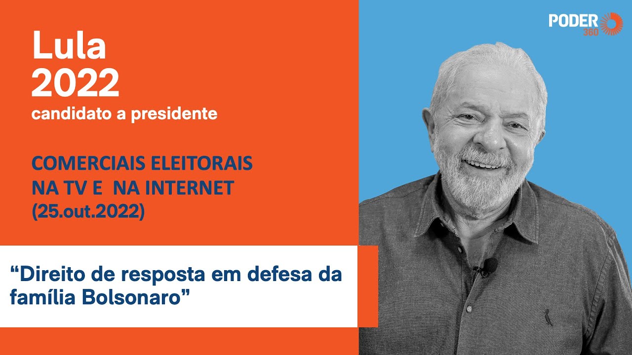 Lula (programa 5min. - TV): “Direito de resposta em defesa da família Bolsonaro” (25.out.2022)