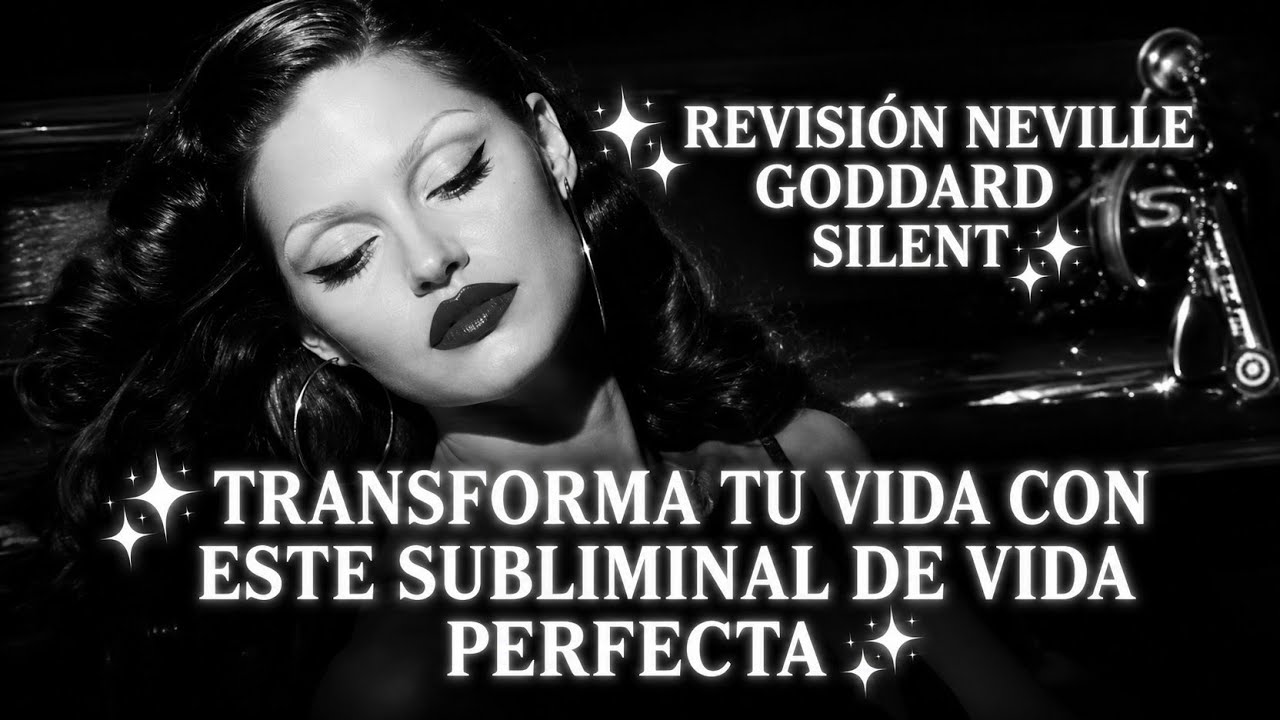 VIDA PERFECTA 🪄REVISIÓN(NEVILLE GODDARD) 🌸SUBLIMINAL ULTRA PODEROSO 