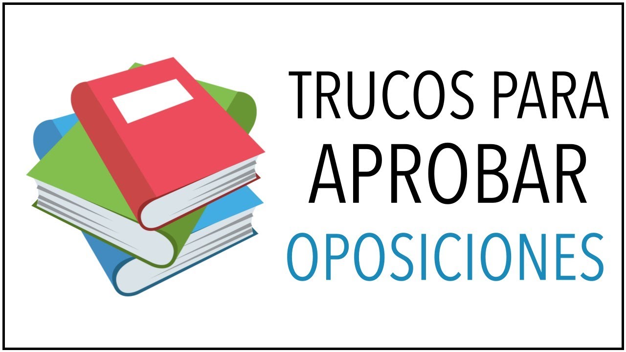 6 Trucos Imprescindibles para APROBAR las OPOSICIONES