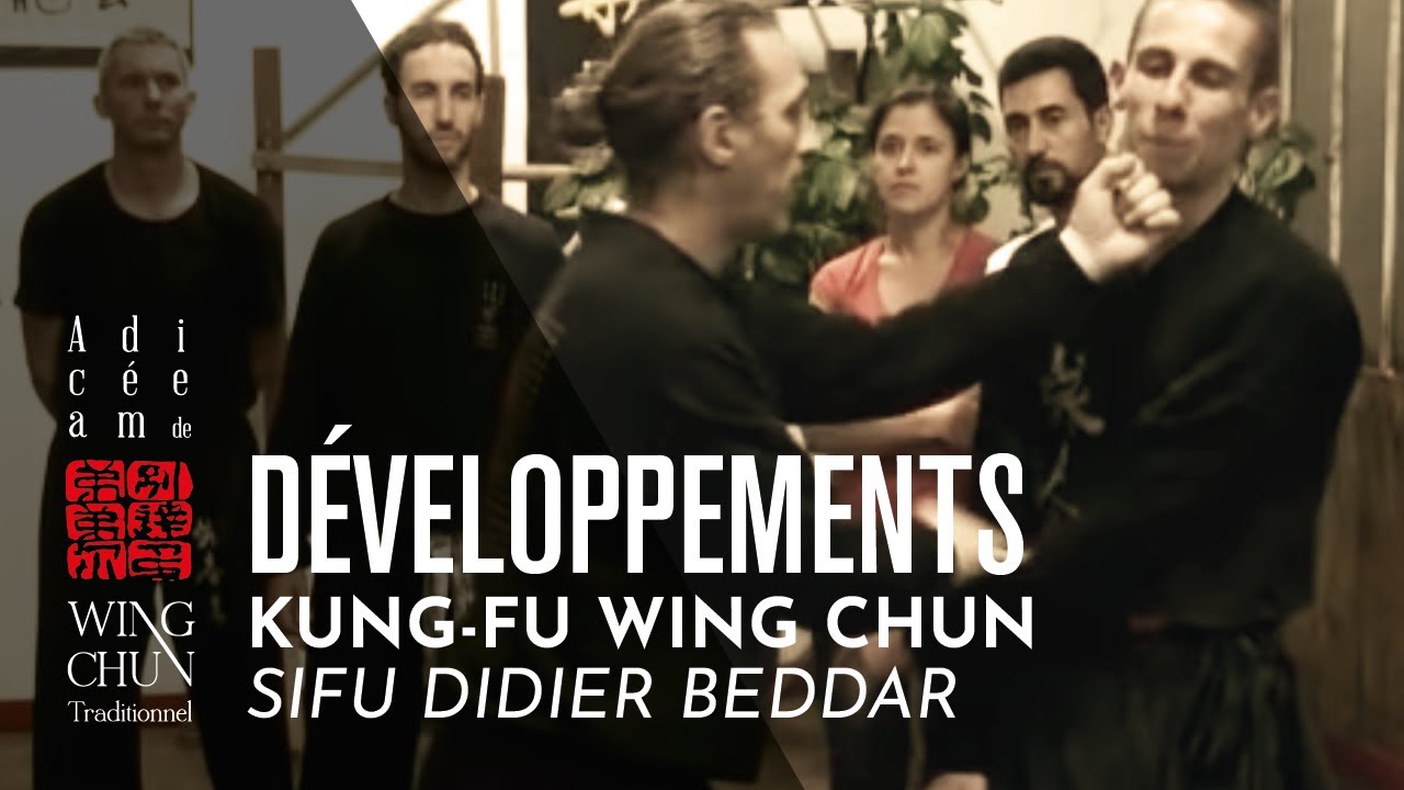 Wing Chun principes et développements par Sifu Didier Beddar - Part I