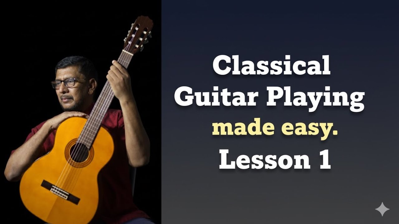 🎸 Classical Guitar Playing Made Easy | Lesson 1: Your First Steps.