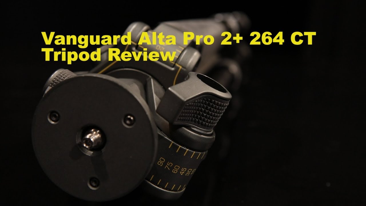 Tripod Review - Vanguard Alta Pro 2+ 264CT