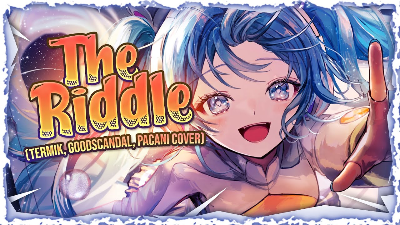 Nightcore - The Riddle (Termik, Goodscandal, PACANI Cover) (Lyrics)