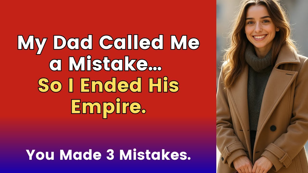 My Dad Called Me a Mistake… So I Ended His Empire.#relatos #narraciónenespañol #traición