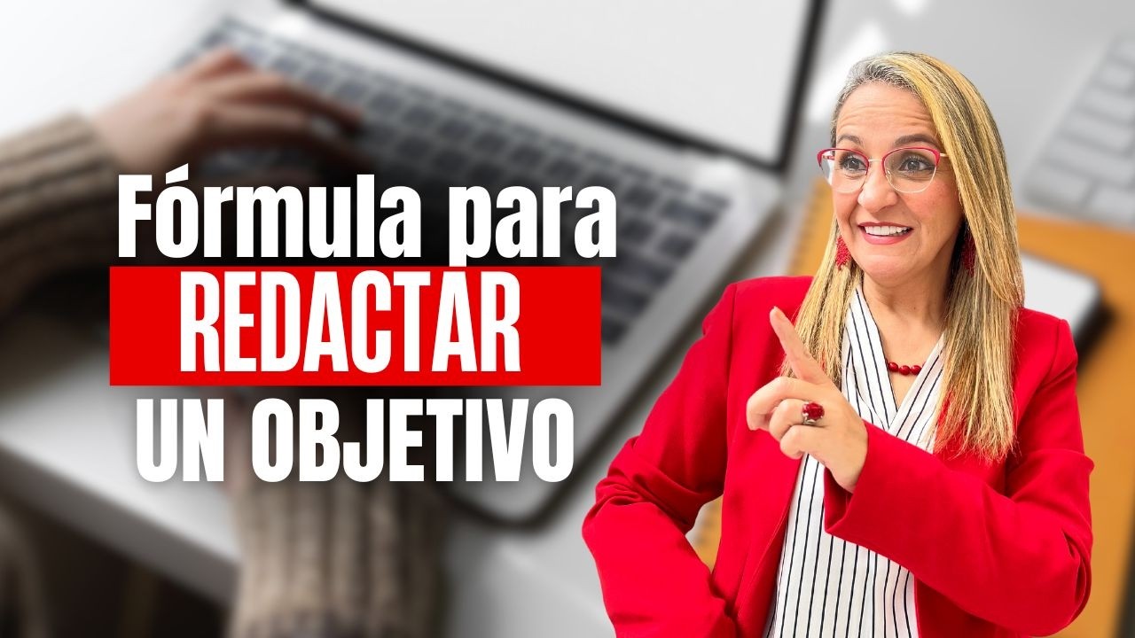 La mejor fórmula para redactar un objetivo Fácil y Rápido