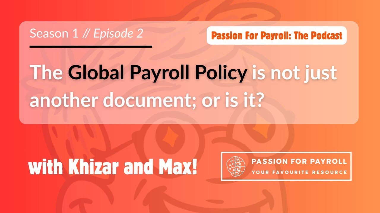 The Global Payroll Policy is not just another document; or is it?
