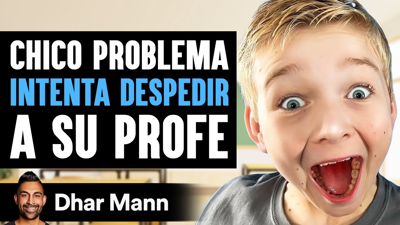 Chico Problema Intenta Despedir A Su Profe | Dhar Mann Studios