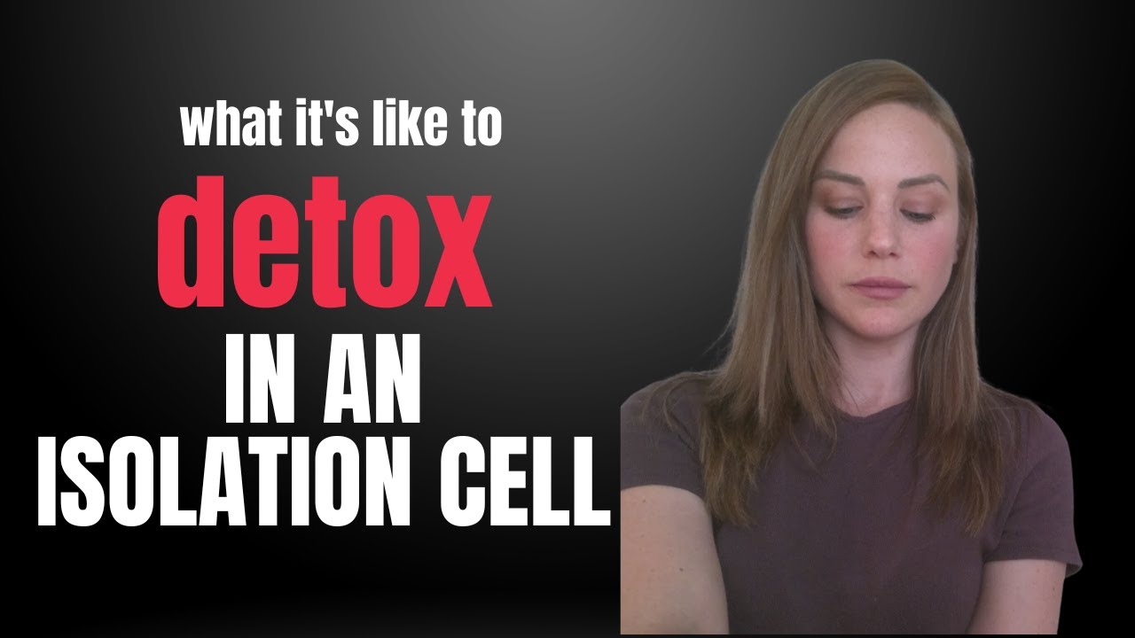 What it's like to Detox from Opiates in an Isolation Cell