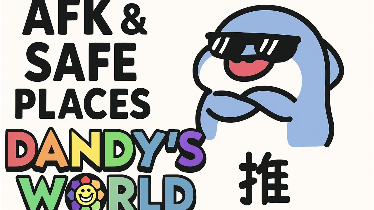 ALL AFK Spots in EVERY Map of Dandy&rsquo;s World (Ultimate Guide)
