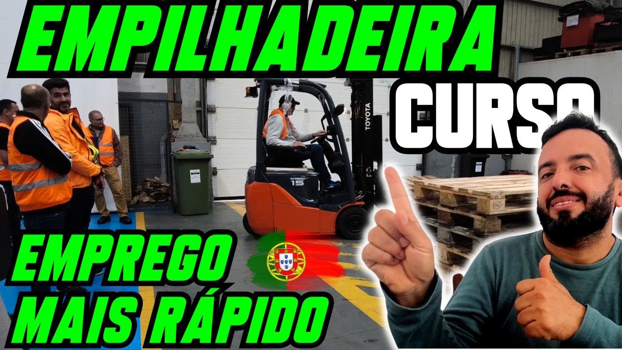 ✅EMPREGO - Esse curso abre portas em Portugal - Saiba como fazer o curso de empilhadeira em Portugal