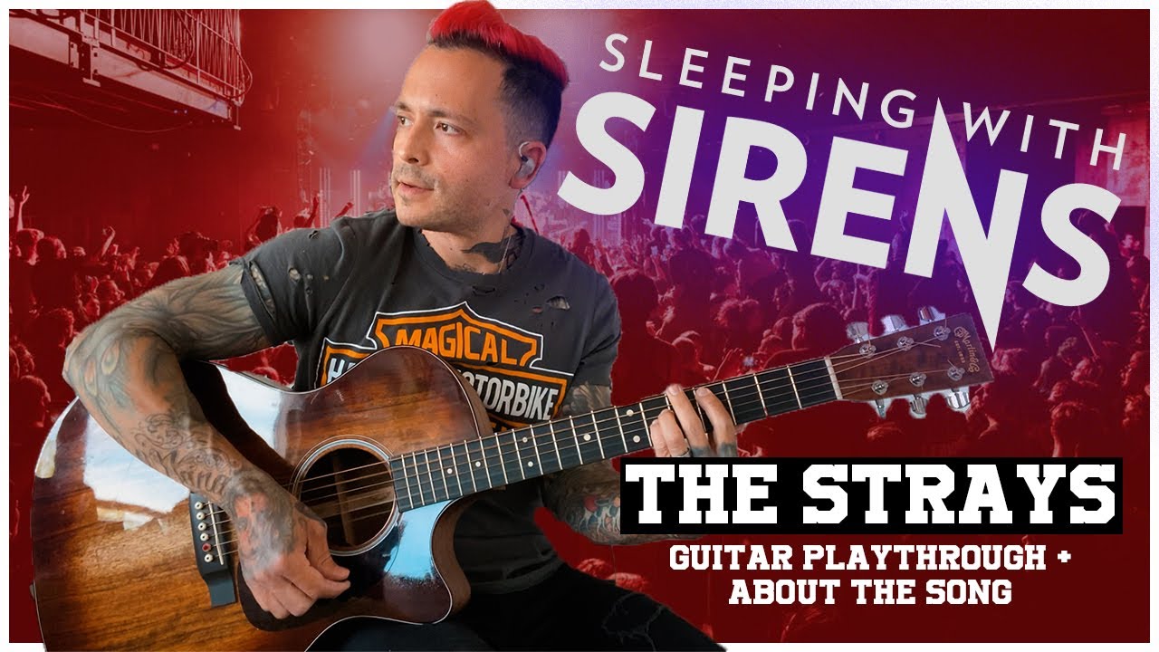 SLEEPING WITH SIRENS - THE STRAYS (Guitar Playthrough + About The Song)