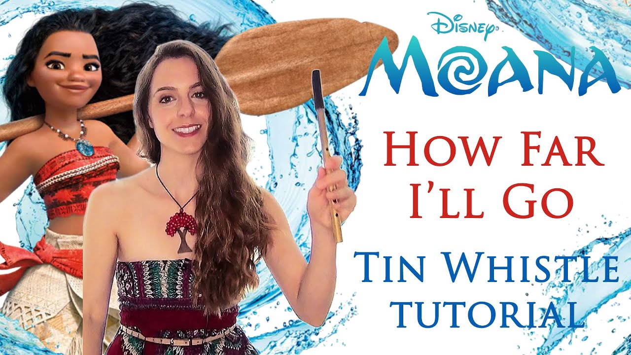 Disney's MOANA | How Far I'll Go | TIN WHISTLE TUTORIAL