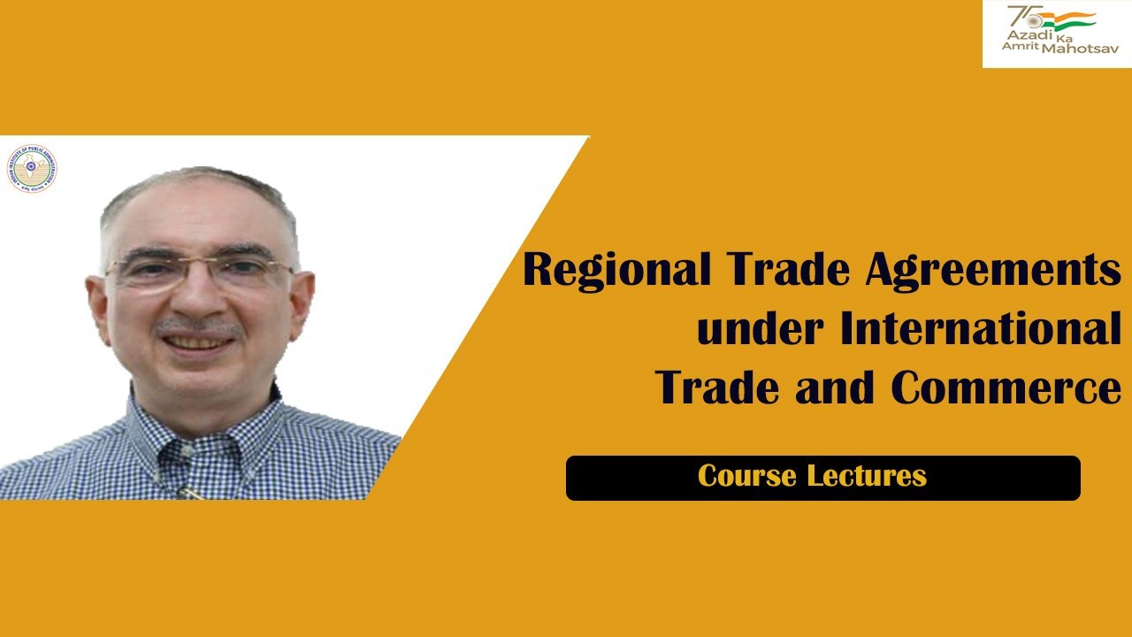 Regional Trade Agreements under International Trade and Commerce