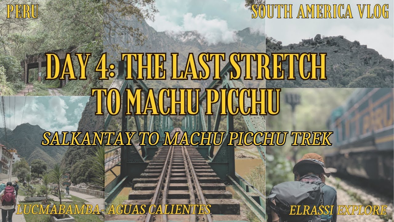 Day 4: The last stretch to Machu Picchu | Salkantay Trek to Machu Picchu – South America Vlog