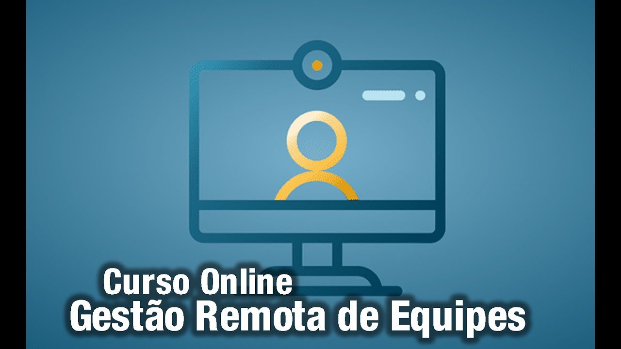 Curso Gest&atilde;o Remota de Equipes